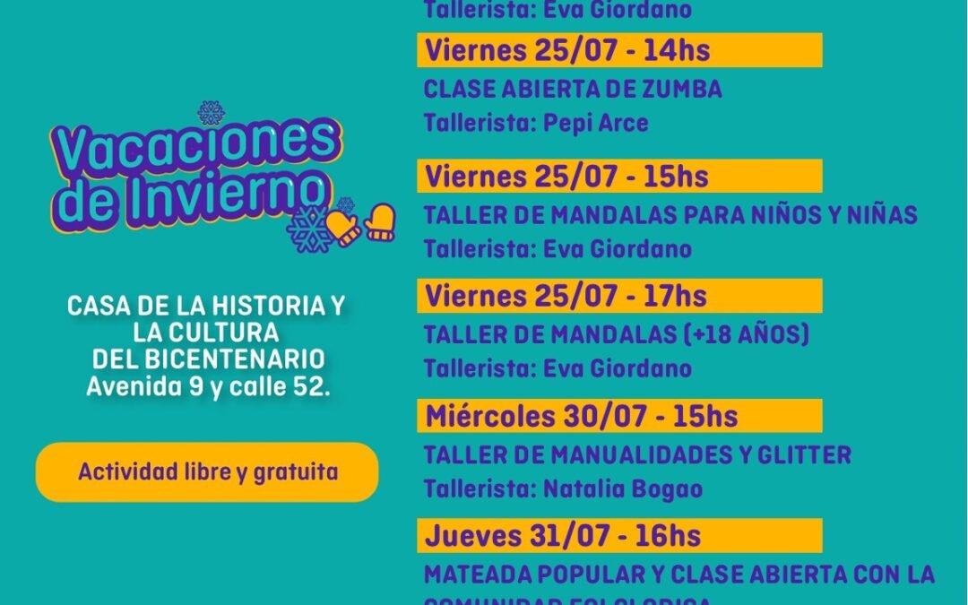 ACTIVIDADES VACACIONES DE INVIERNO «CASA DE LA HISTORIA Y LA CULTURA DEL BICENTENARIO»