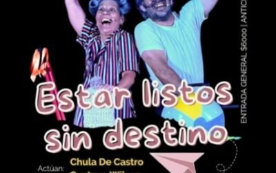 LA COMPAÑIA DE TEATRO «EL CRUCE» PRESENTA «ESTAR LISTOS SIN DESTINO
