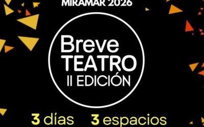 Llega la segunda edición de «Breve Teatro Miramar»